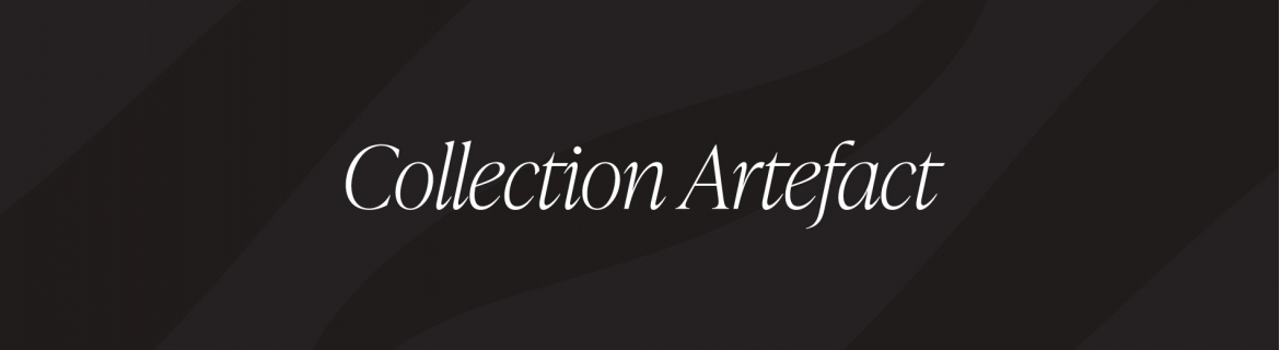 COLLECTION ARTEFACT